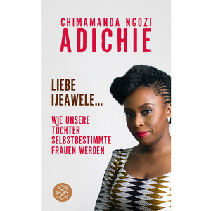 Liebe Ijeawele - Chimamanda Ngozi Adichie*