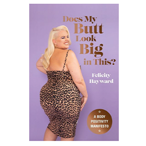Does My Butt Look Big in This? von Felicity Hayward*